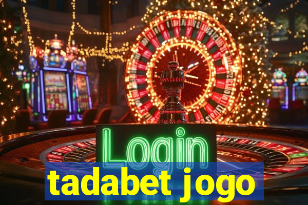 tadabet jogo